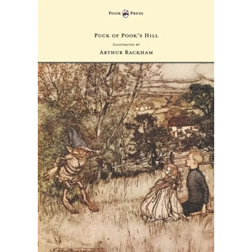 Puck of Pook's Hill - Illustrated by Arthur Rackham