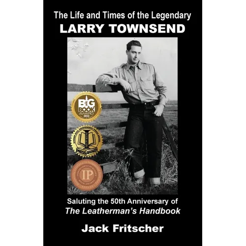 The Life and Times of the Legendary Larry Townsend