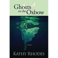 Ghosts on the Oxbow