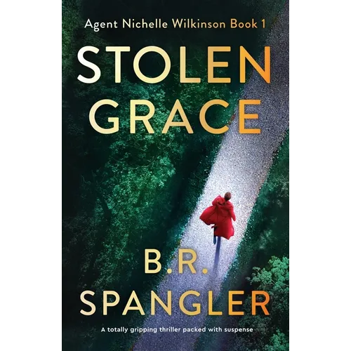 Stolen Grace: A totally gripping thriller packed with suspense