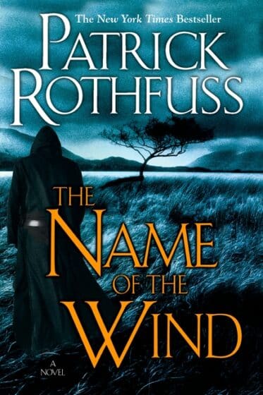 The Name of The Wind by Patrick Rothfuss