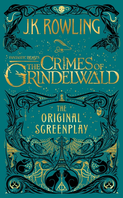 Fantastic Beasts: The Crimes of Grindelwald ― The Original Screenplay