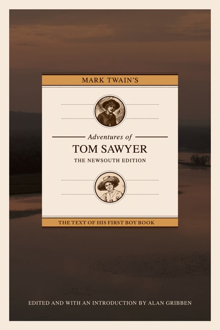 Mark Twain’s Adventures of Tom Sawyer: The NewSouth Edition Book Cover