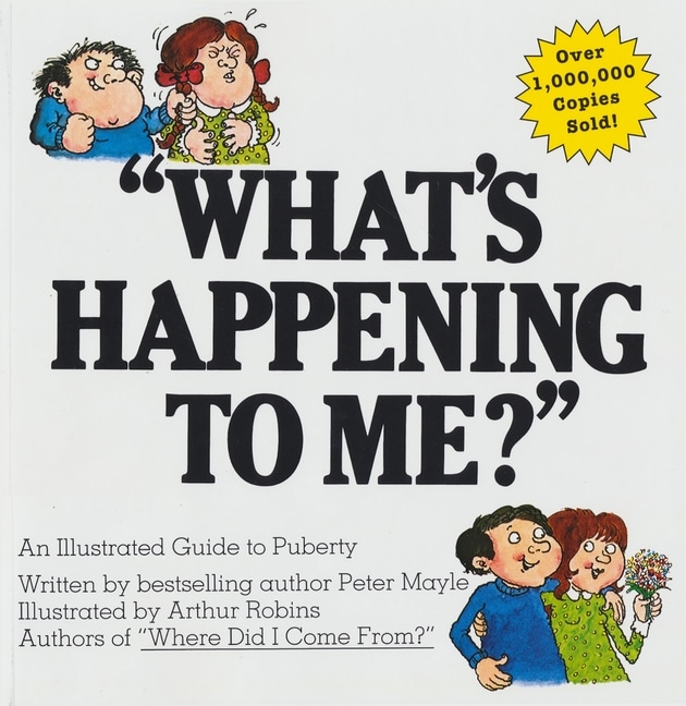 What's Happening to Me?: The Answers to Some of the World's Most Embarrassing Questions