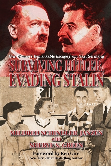 Surviving Hitler, Evading Stalin: One Woman’s Remarkable Escape from Nazi Germany