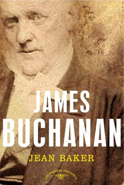 James Buchanan: The American Presidents Series: The 15th President, 1857-1861