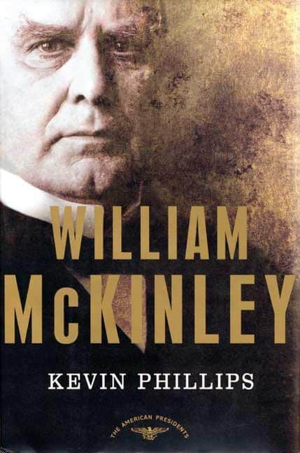 William McKinley: The American Presidents Series: The 25th President, 1897-1901