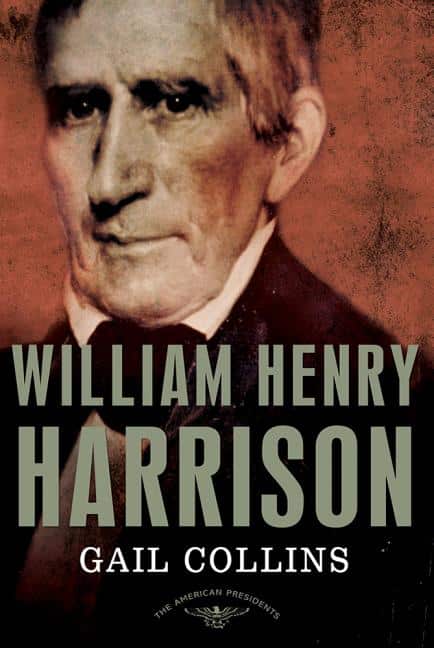 William Henry Harrison: The American Presidents Series: The 9th President, 1841