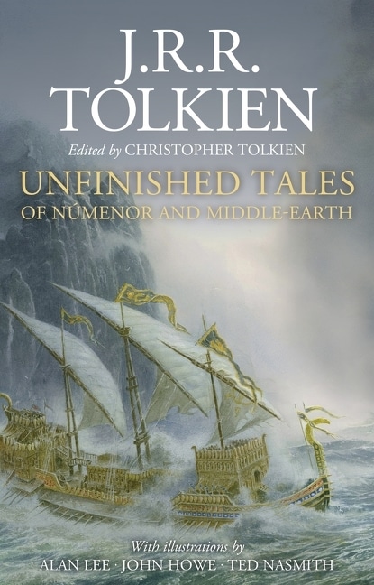 Unfinished Tales: Illustrated Edition